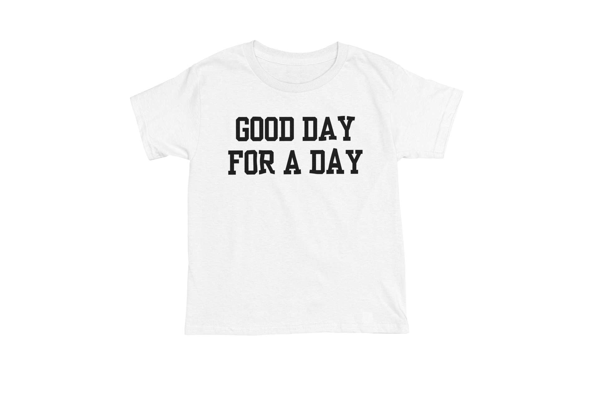 Good Day for a Day