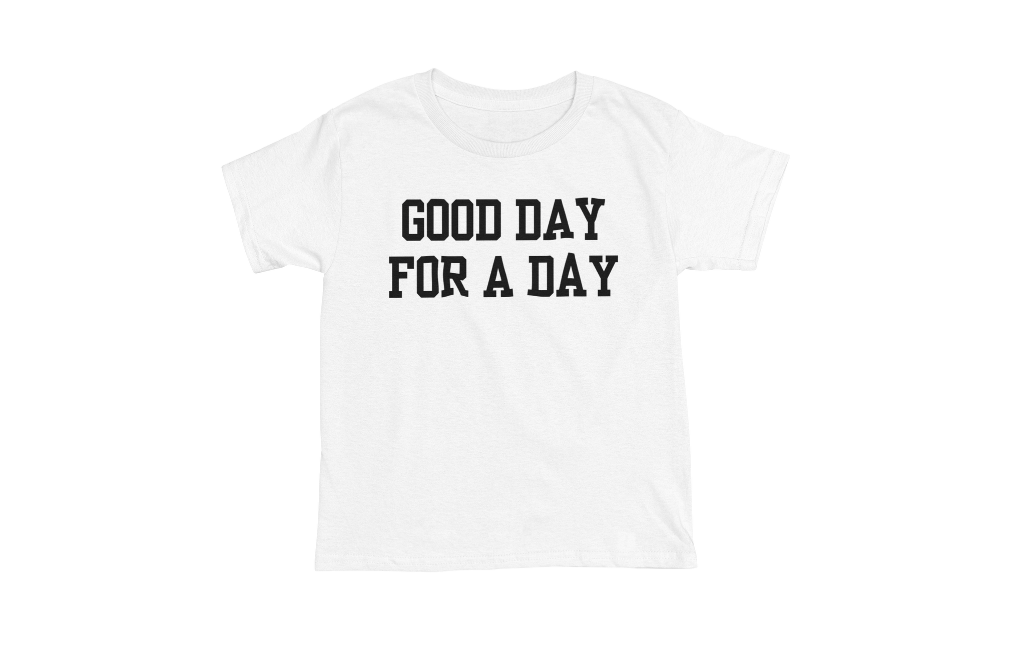 Good Day for a Day