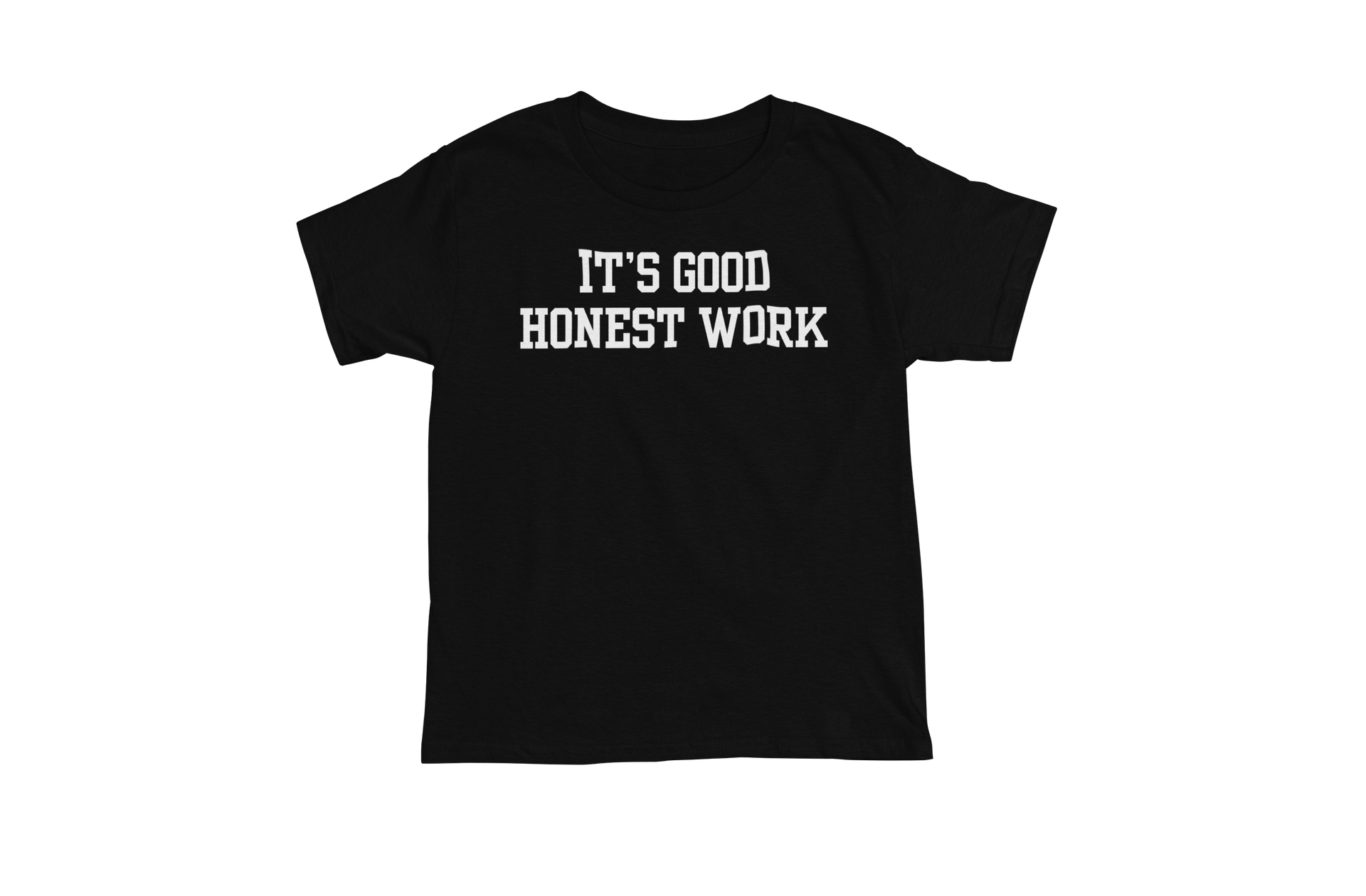 It's Good Honest Work