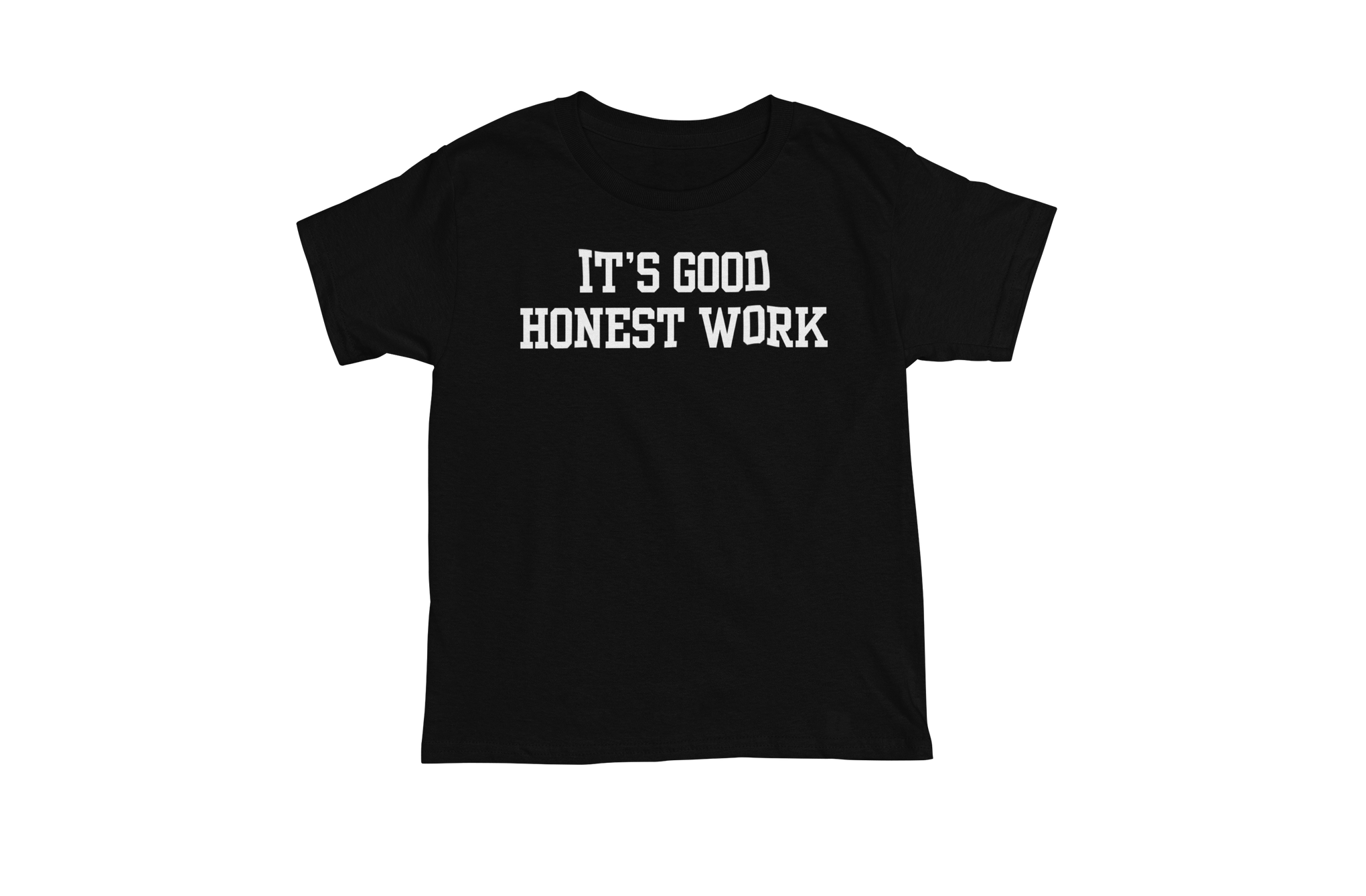 It's Good Honest Work