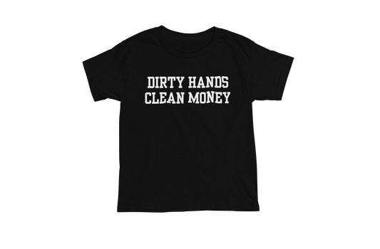 Dirty Hands Clean Money