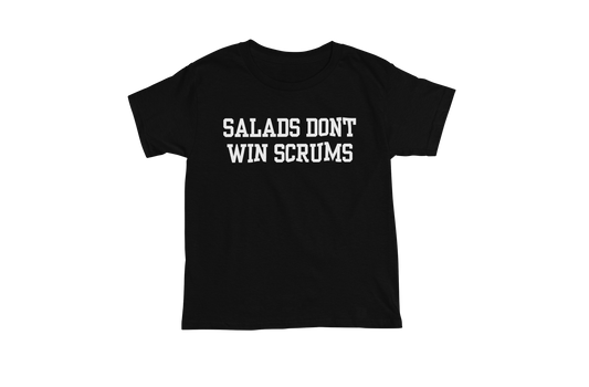 Salads Don't Win Scrums
