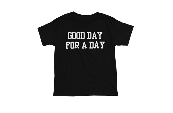 Good Day for a Day