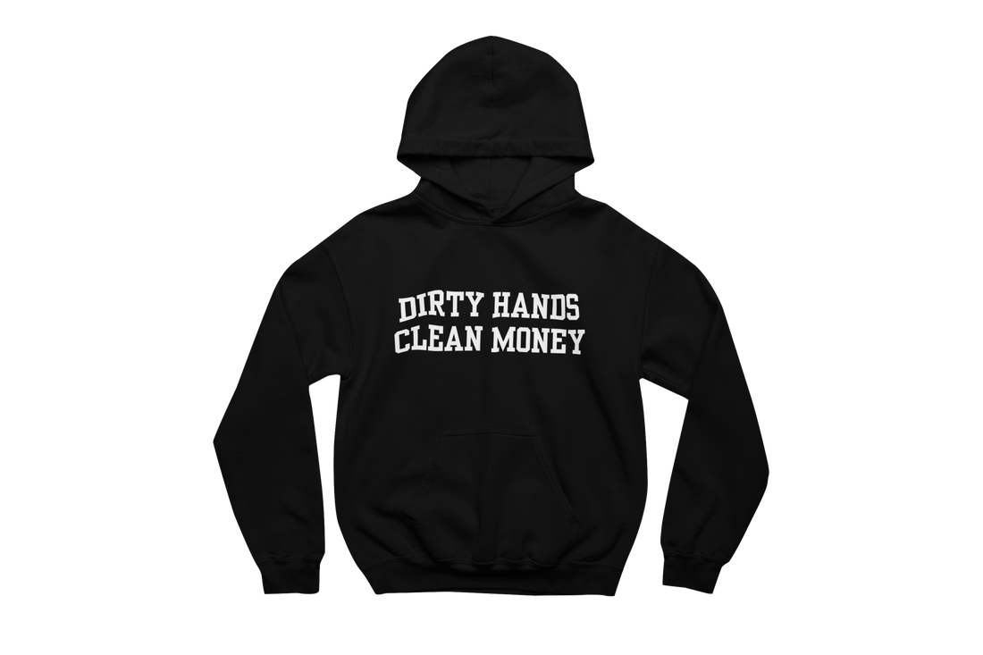 Dirty Hands Clean Money