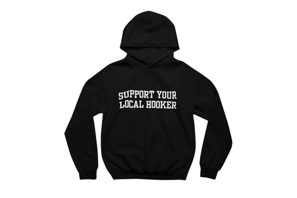 Support Your Local Hooker